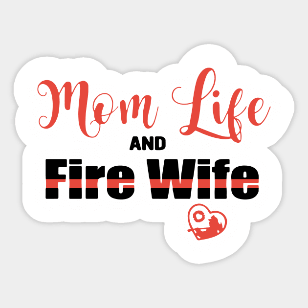 Mom Life And Fire Wife Love Heart Mom Sticker by hathanh2